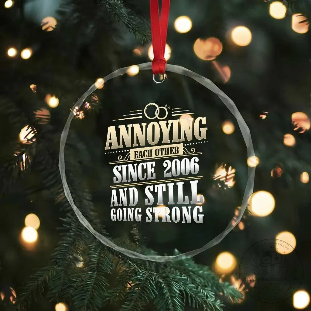 2006 18th Wedding Anniversary Annoying Each Other Still Going Strong Crystal Ornament 11 2006 18th Wedding Anniversary Annoying Each Other Still Going Strong Crystal Ornament