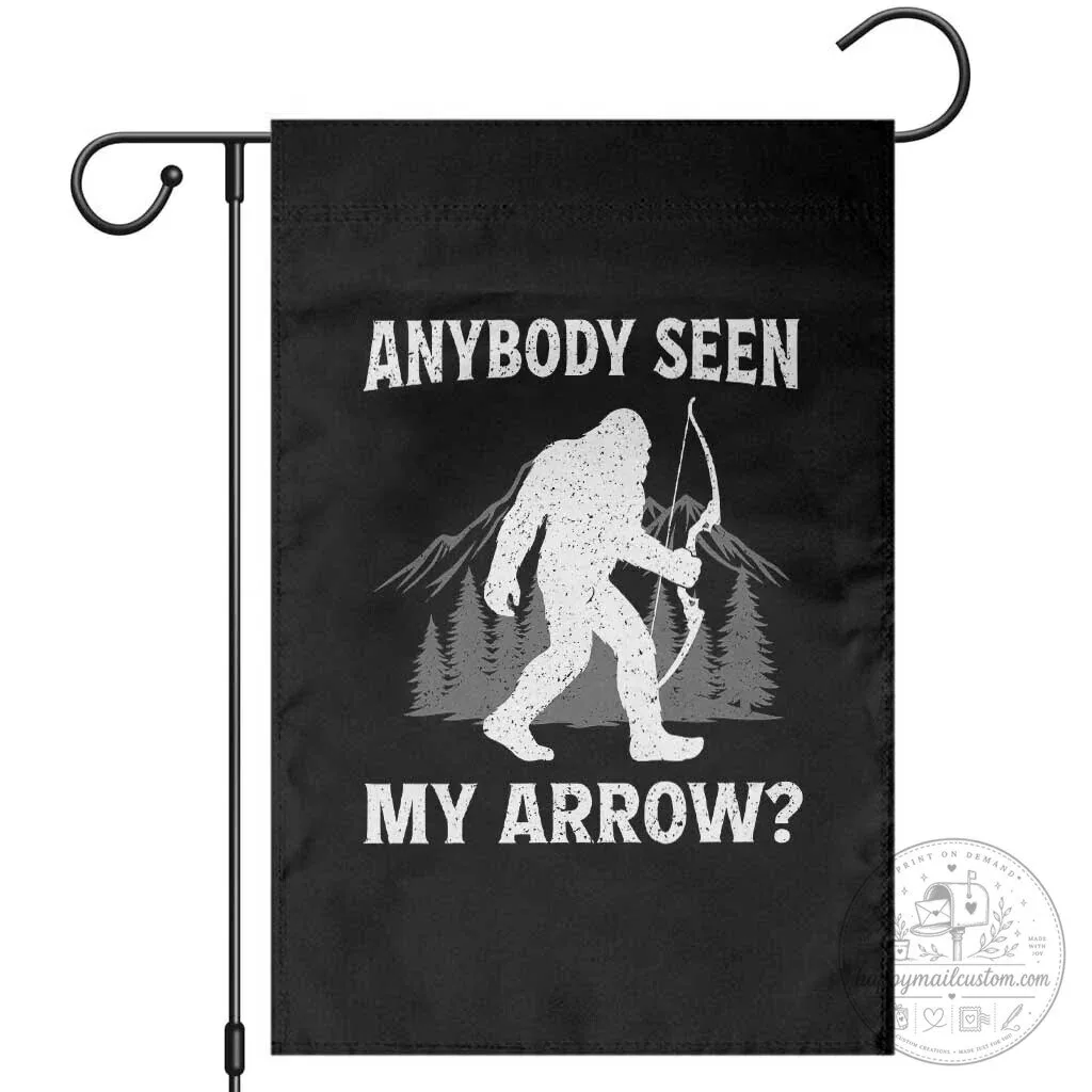Funny Bigfoot Bowhunter Anybody Seen My Arrow Garden Flag